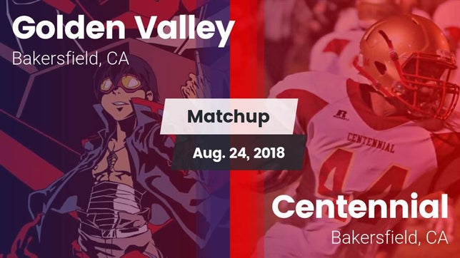 Watch this highlight video of the Golden Valley (Bakersfield, CA) football team in its game Matchup: Golden Valley High vs. Centennial  2018 on Aug 24, 2018