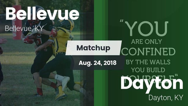 Watch this highlight video of the Bellevue (KY) football team in its game Matchup: Bellevue  vs. Dayton  2018 on Aug 24, 2018