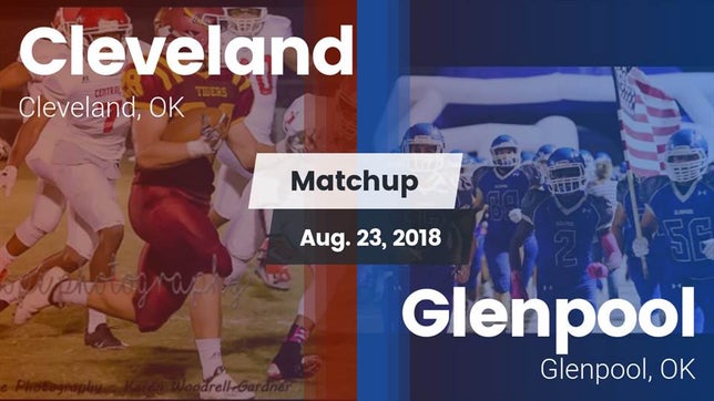 Watch this highlight video of the Cleveland (OK) football team in its game Matchup: Cleveland vs. Glenpool  2018 on Aug 23, 2018