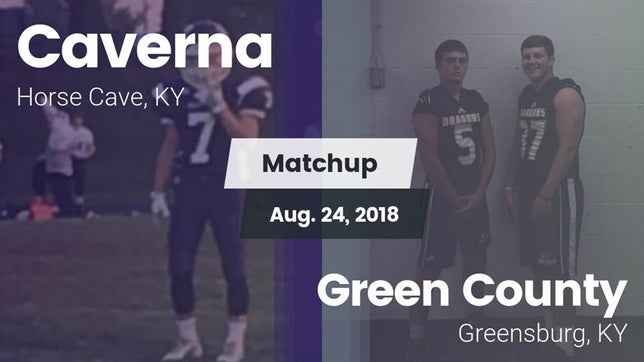 Watch this highlight video of the Caverna (Horse Cave, KY) football team in its game Matchup: Caverna  vs. Green County  2018 on Aug 24, 2018