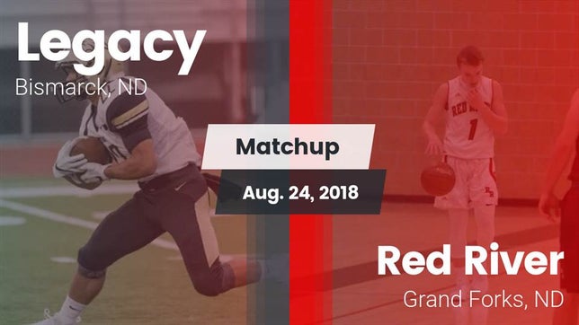 Watch this highlight video of the Legacy (Bismarck, ND) football team in its game Matchup: Legacy vs. Red River   2018 on Aug 24, 2018