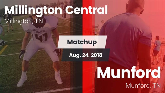 Watch this highlight video of the Millington Central (Millington, TN) football team in its game Matchup: Millington Central vs. Munford  2018 on Aug 24, 2018