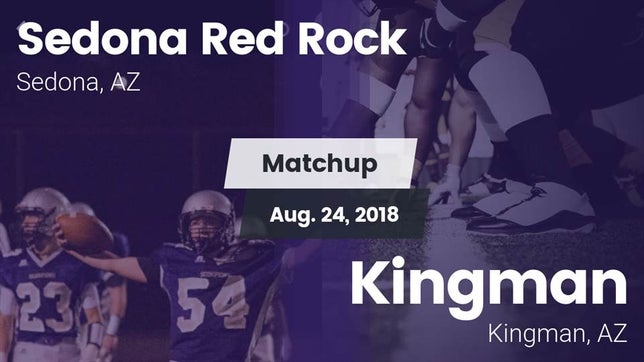 Watch this highlight video of the Red Rock (Sedona, AZ) football team in its game Matchup: Red Rock vs. Kingman  2018 on Aug 24, 2018