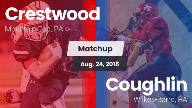 Watch this highlight video of the Crestwood (Mountain Top, PA) football team in its game Matchup: Crestwood vs. Coughlin  2018 on Aug 24, 2018