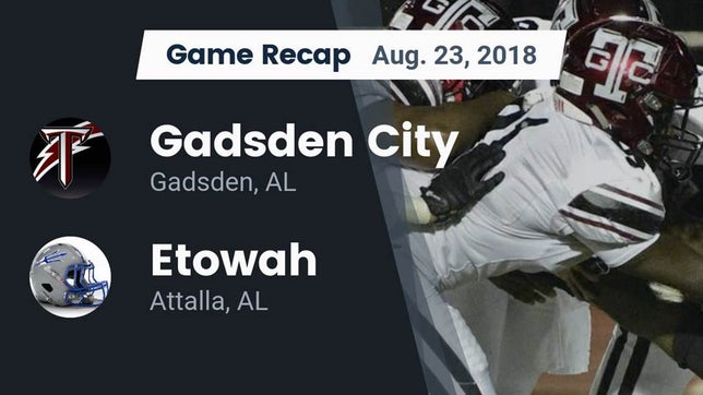 Watch this highlight video of the Gadsden City (Gadsden, AL) football team in its game Recap: Gadsden City  vs. Etowah  2018 on Aug 23, 2018