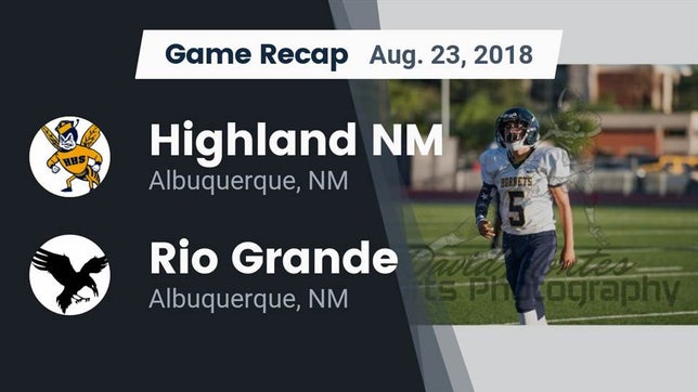 Watch this highlight video of the Highland (Albuquerque, NM) football team in its game Recap: Highland  NM vs. Rio Grande  2018 on Aug 23, 2018
