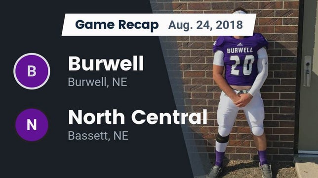 Watch this highlight video of the Burwell (NE) football team in its game Recap: Burwell  vs. North Central  2018 on Aug 23, 2018