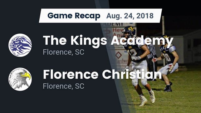 Watch this highlight video of the King's Academy (Florence, SC) football team in its game Recap: The Kings Academy vs. Florence Christian  2018 on Aug 24, 2018