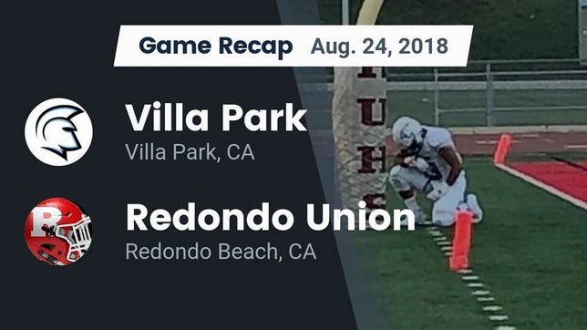 Watch this highlight video of the Villa Park (CA) football team in its game Recap: Villa Park  vs. Redondo Union  2018 on Aug 24, 2018