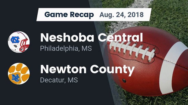 Watch this highlight video of the Neshoba Central (Philadelphia, MS) football team in its game Recap: Neshoba Central  vs. Newton County  2018 on Aug 24, 2018