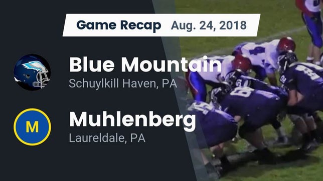 Watch this highlight video of the Blue Mountain (Schuylkill Haven, PA) football team in its game Recap: Blue Mountain  vs. Muhlenberg  2018 on Aug 24, 2018