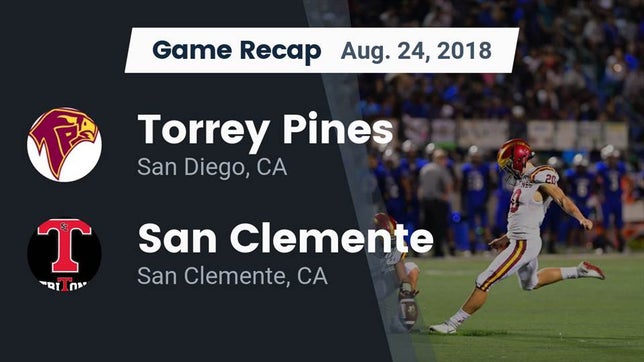 Watch this highlight video of the Torrey Pines (San Diego, CA) football team in its game Recap: Torrey Pines  vs. San Clemente  2018 on Aug 24, 2018