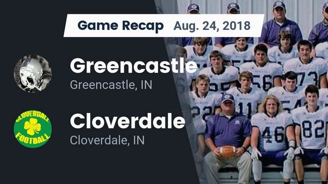 Watch this highlight video of the Greencastle (IN) football team in its game Recap: Greencastle  vs. Cloverdale  2018 on Aug 24, 2018