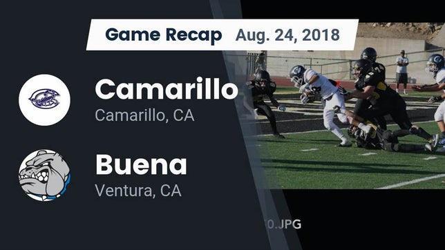 Watch this highlight video of the Camarillo (CA) football team in its game Recap: Camarillo  vs. Buena  2018 on Aug 24, 2018