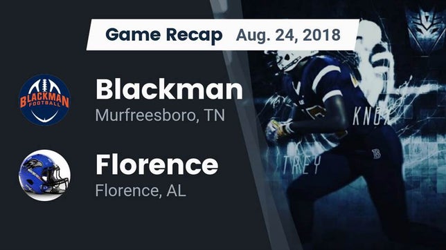 Watch this highlight video of the Blackman (Murfreesboro, TN) football team in its game Recap: Blackman  vs. Florence  2018 on Aug 24, 2018