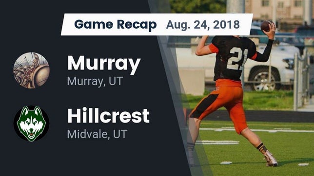 Watch this highlight video of the Murray (UT) football team in its game Recap: Murray  vs. Hillcrest   2018 on Aug 24, 2018