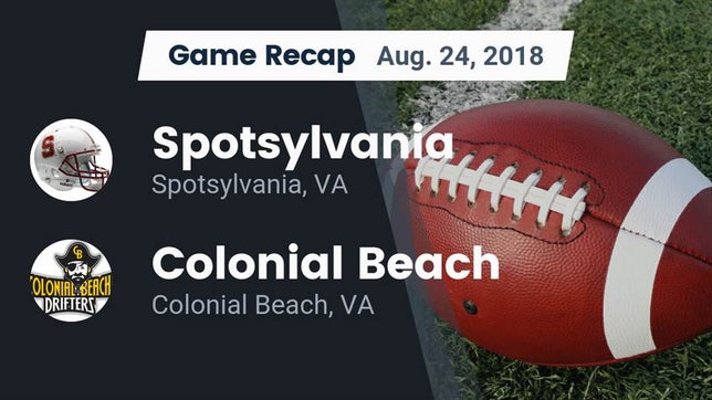 Watch this highlight video of the Spotsylvania (VA) football team in its game Recap: Spotsylvania  vs. Colonial Beach  2018 on Aug 24, 2018