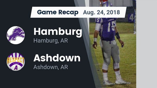 Watch this highlight video of the Hamburg (AR) football team in its game Recap: Hamburg  vs. Ashdown  2018 on Aug 24, 2018