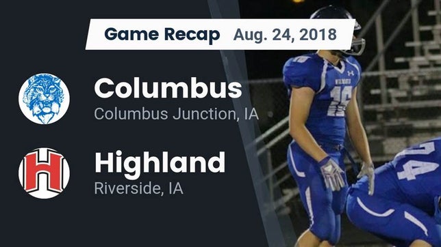 Watch this highlight video of the Columbus (Columbus Junction, IA) football team in its game Recap: Columbus  vs. Highland  2018 on Aug 24, 2018