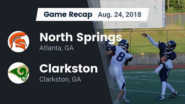 Watch this highlight video of the North Springs (Atlanta, GA) football team in its game Recap: North Springs  vs. Clarkston  2018 on Aug 24, 2018