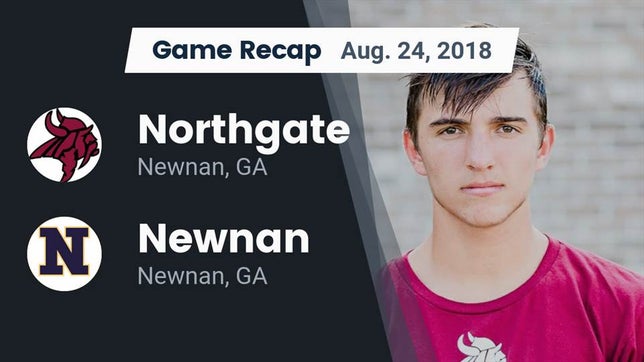 Watch this highlight video of the Northgate (Newnan, GA) football team in its game Recap: Northgate  vs. Newnan  2018 on Aug 24, 2018