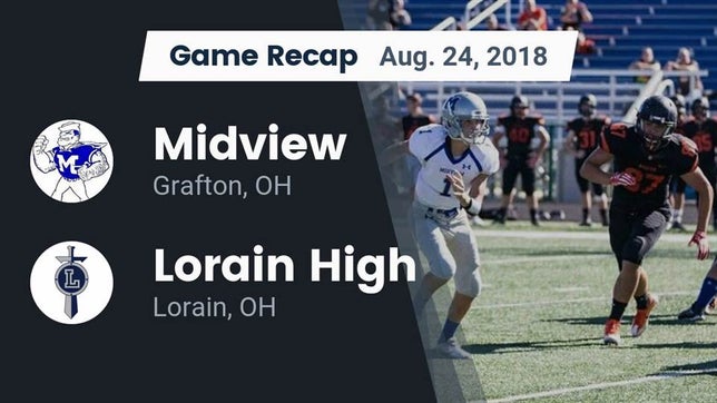 Watch this highlight video of the Midview (Grafton, OH) football team in its game Recap: Midview  vs. Lorain High 2018 on Aug 24, 2018
