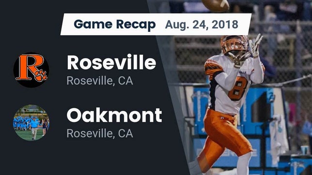 Watch this highlight video of the Roseville (CA) football team in its game Recap: Roseville  vs. Oakmont  2018 on Aug 24, 2018