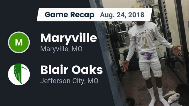 Watch this highlight video of the Maryville (MO) football team in its game Recap: Maryville  vs. Blair Oaks  2018 on Aug 24, 2018
