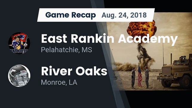 Watch this highlight video of the East Rankin Academy (Pelahatchie, MS) football team in its game Recap: East Rankin Academy  vs. River Oaks  2018 on Aug 24, 2018