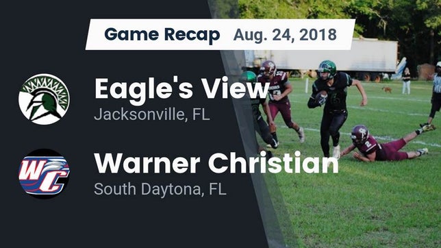 Watch this highlight video of the Eagle's View (Jacksonville, FL) football team in its game Recap: Eagle's View  vs. Warner Christian  2018 on Aug 24, 2018