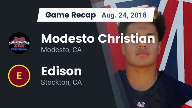 Watch this highlight video of the Modesto Christian (Modesto, CA) football team in its game Recap: Modesto Christian  vs. Edison  2018 on Aug 24, 2018