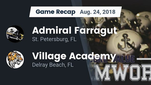 Watch this highlight video of the Admiral Farragut (St. Petersburg, FL) football team in its game Recap: Admiral Farragut  vs. Village Academy  2018 on Aug 24, 2018