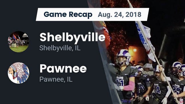 Watch this highlight video of the Shelbyville (IL) football team in its game Recap: Shelbyville  vs. Pawnee  2018 on Aug 24, 2018