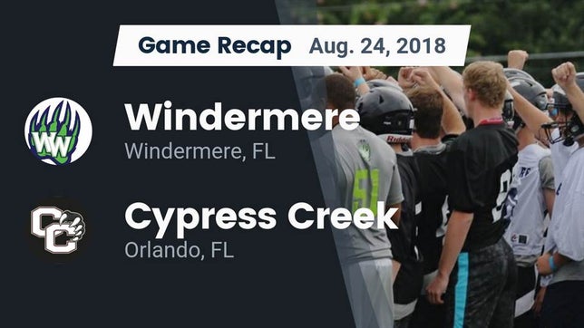 Watch this highlight video of the Windermere (FL) football team in its game Recap: Windermere  vs. Cypress Creek  2018 on Aug 24, 2018