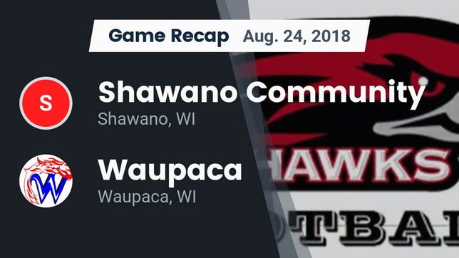 Watch this highlight video of the Shawano Community (Shawano, WI) football team in its game Recap: Shawano Community  vs. Waupaca  2018 on Aug 24, 2018