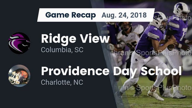 Watch this highlight video of the Ridge View (Columbia, SC) football team in its game Recap: Ridge View  vs. Providence Day School 2018 on Aug 24, 2018