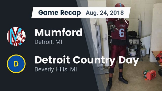 Watch this highlight video of the Mumford (Detroit, MI) football team in its game Recap: Mumford  vs. Detroit Country Day  2018 on Aug 24, 2018