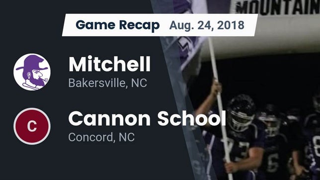 Watch this highlight video of the Mitchell (Bakersville, NC) football team in its game Recap: Mitchell  vs. Cannon School 2018 on Aug 24, 2018