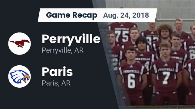 Watch this highlight video of the Perryville (AR) football team in its game Recap: Perryville  vs. Paris  2018 on Aug 24, 2018