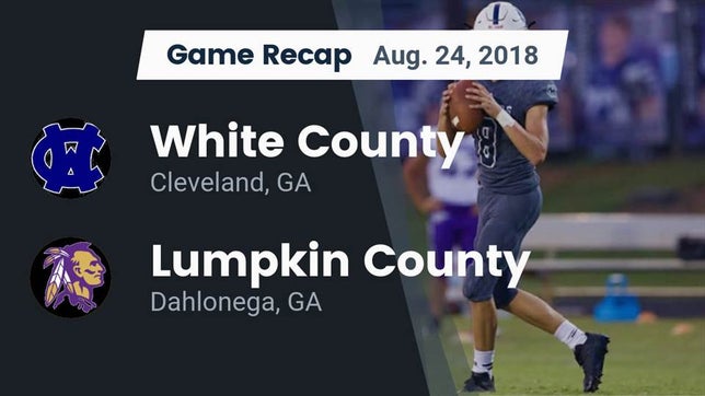 Watch this highlight video of the White County (Cleveland, GA) football team in its game Recap: White County  vs. Lumpkin County  2018 on Aug 24, 2018