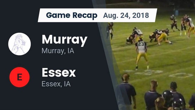 Watch this highlight video of the Murray (IA) football team in its game Recap: Murray  vs. Essex  2018 on Aug 24, 2018
