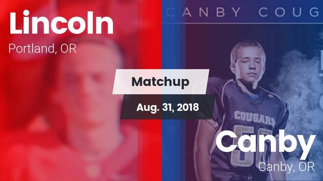 Watch this highlight video of the Lincoln (Portland, OR) football team in its game Matchup: Lincoln vs. Canby  2018 on Aug 31, 2018