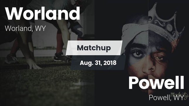 Watch this highlight video of the Worland (WY) football team in its game Matchup: Worland  vs. Powell  2018 on Aug 31, 2018