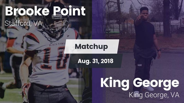 Watch this highlight video of the Brooke Point (Stafford, VA) football team in its game Matchup: Brooke Point High vs. King George  2018 on Aug 30, 2018