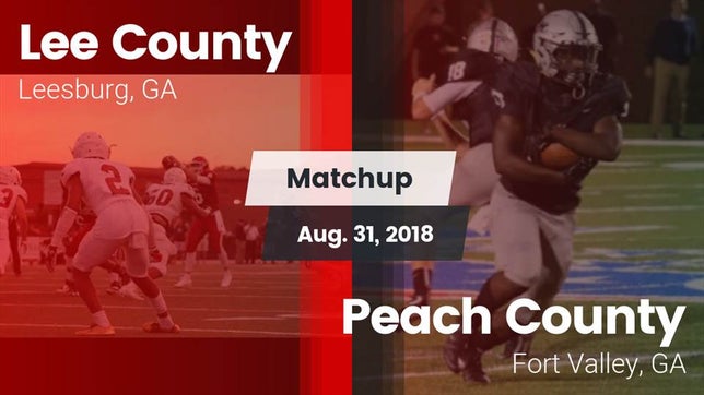 Watch this highlight video of the Lee County (Leesburg, GA) football team in its game Matchup: Lee County High vs. Peach County  2018 on Aug 31, 2018