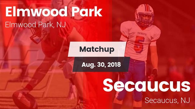 Watch this highlight video of the Elmwood Park (NJ) football team in its game Matchup: Elmwood Park vs. Secaucus  2018 on Aug 30, 2018