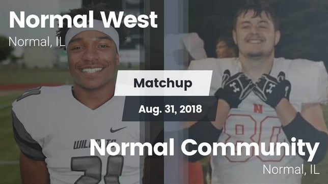 Watch this highlight video of the Normal West (Normal, IL) football team in its game Matchup: Normal West vs. Normal Community  2018 on Aug 31, 2018