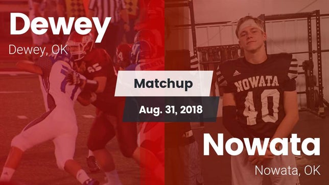 Watch this highlight video of the Dewey (OK) football team in its game Matchup: Dewey  vs. Nowata  2018 on Aug 31, 2018