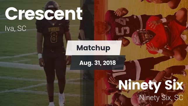 Watch this highlight video of the Crescent (Iva, SC) football team in its game Matchup: Crescent vs. Ninety Six  2018 on Aug 31, 2018