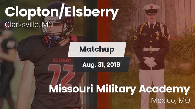 Watch this highlight video of the Clopton/Elsberry (Clarksville, MO) football team in its game Matchup: Clopton/Elsberry vs. Missouri Military Academy  2018 on Aug 31, 2018